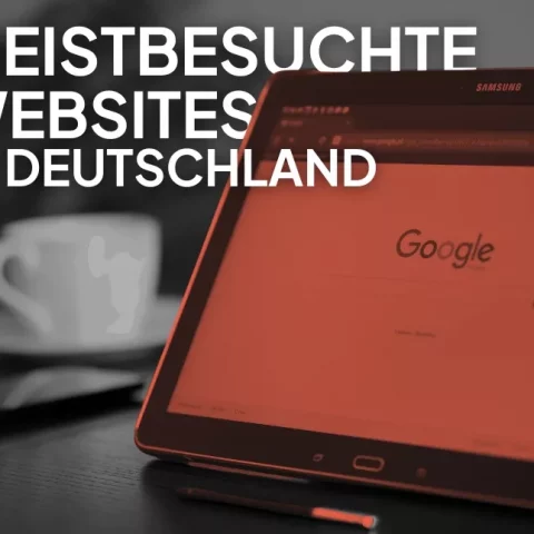 Meistbesuchte Websites in Deutschland - Das können sich Unternehmen im DACH-Gebiet abschauen und lernen